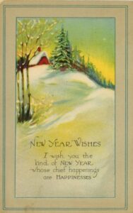 A winter scene in the background with the words New Year Wishes, I wish you the kind of new year whose chief happenings are happinesses