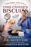 book cover for The Rise and Fall of Miss Fannie's Biscuits by Wanda E. Brunstetter