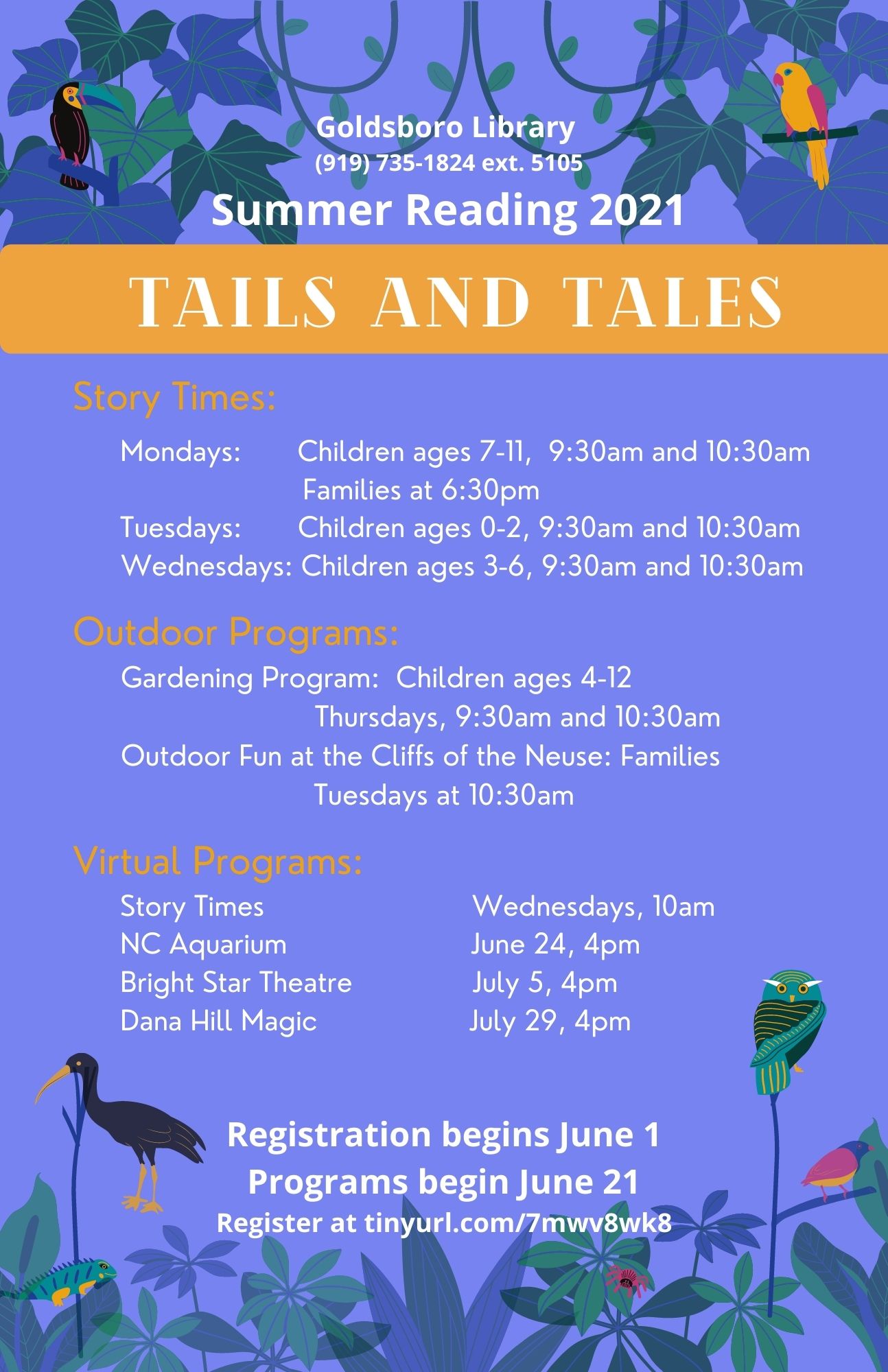 This poster describes the programs for the Summer Reading Program. Please call 919.735.1824 extension 5104 for more information.