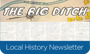 The Big Ditch, the Local History Newsletter