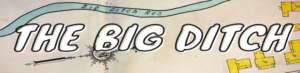 The Big Ditch ""