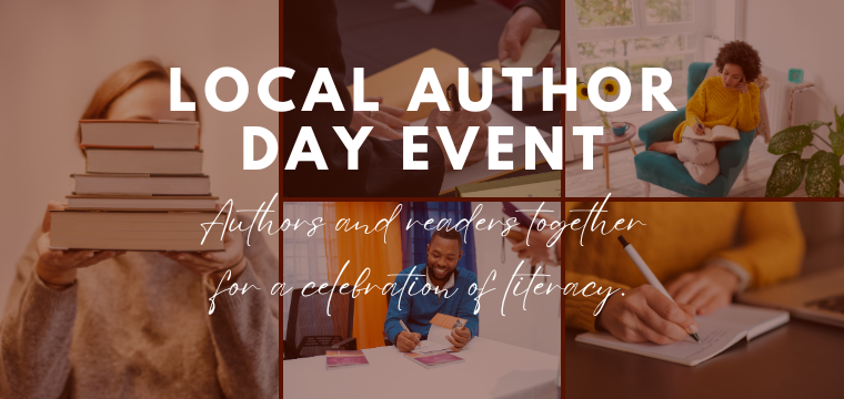 Local Author Day Event: Authors and readers together for a celebration of literacy.