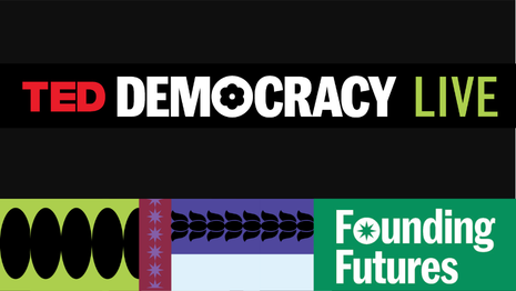 TED Democracy TED Democracy Live - Founding Futures